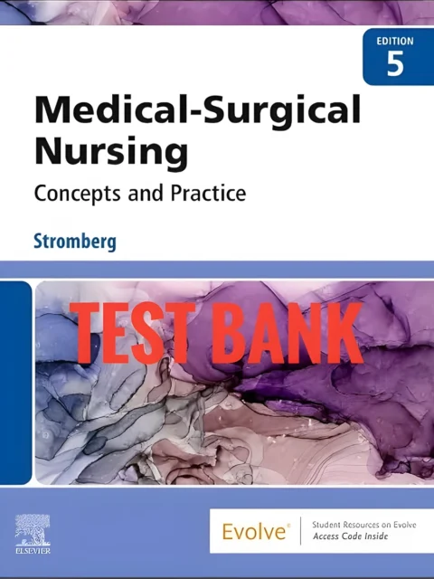 Cover for Test Bank Medical-Surgical Nursing: Concepts & Practice 5th Edition by Stromberg