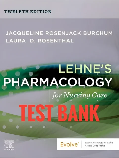 Cover for Test Bank Lehne’s Pharmacology for Nursing Care 12th Edition